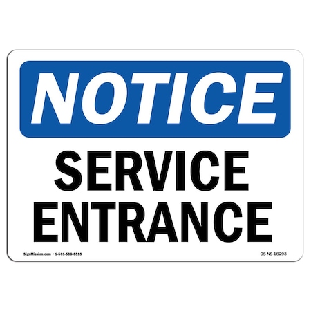 Signmission Safety Sign, OSHA Notice, 12" Height, 18" Width, Service Entrance Sign, Landscape OS-NS-D-1218-L-18293